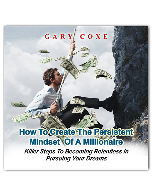 How to Create the Persistent Mindset of a Millionaire (Discounted Digital Download)